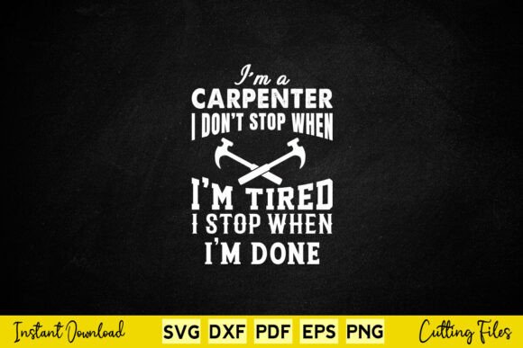 I'm a Carpenter I Don't Stop I'm Tired Review