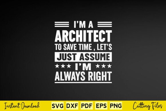 I'm an Architect to Save Time I'm Always
