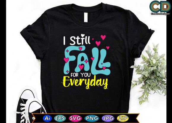 I Still Fall for You Everyday Valentine Design Review