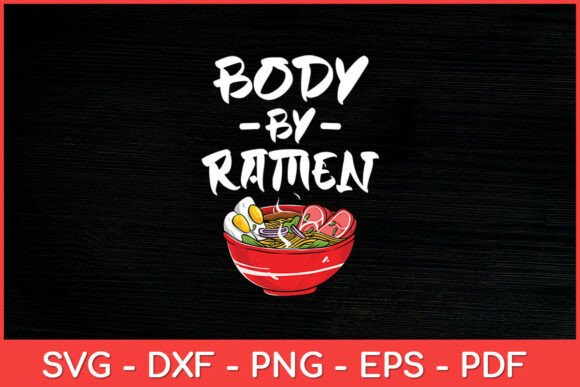 Review: Body by Ramen Japanese Noodle Lover Svg
