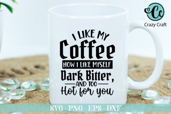 Review: I Like My Coffee How I Like Myself Design